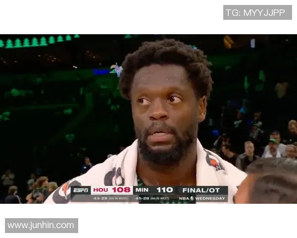 朱利叶斯兰德尔如何在NBA赛场上展现个人魅力与团队合作精神